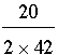 20/(2x42). 