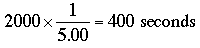 2000/5 = 400 seconds
